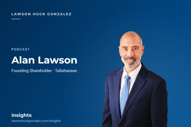 Insights card — Alan Lawson Alan Lawson, Founding Shareholder — Lawson Huck Gonzalez Insights