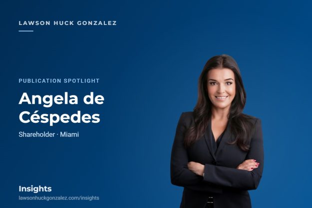 Angela C. de Céspedes, Shareholder — Lawson Huck Gonzalez Insights