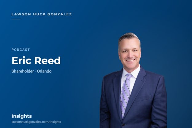 Insights card — Eric C. Reed Eric C. Reed, Shareholder — Lawson Huck Gonzalez Insights