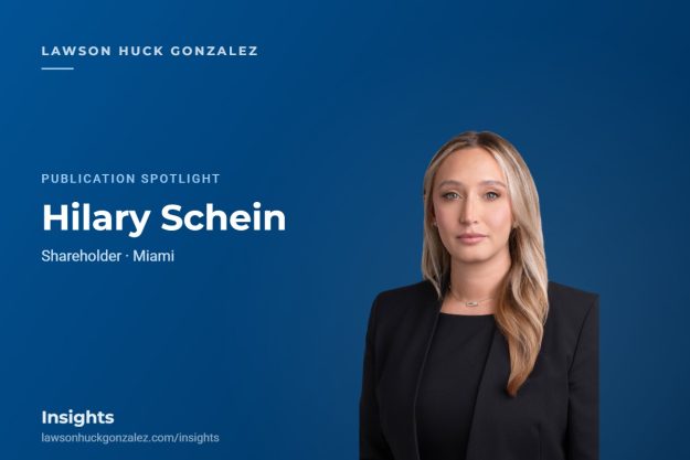 Insights card — Hilary Schein Hilary Schein, Shareholder — Lawson Huck Gonzalez Insights