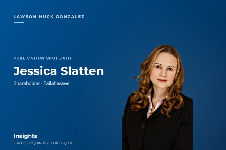 Insights card — Jessica Slatten Jessica Slatten, Shareholder — Lawson Huck Gonzalez Insights